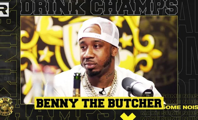 Benny The Butcher & More | Drink Champs
